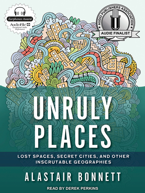 Title details for Unruly Places by Alastair Bonnett - Available